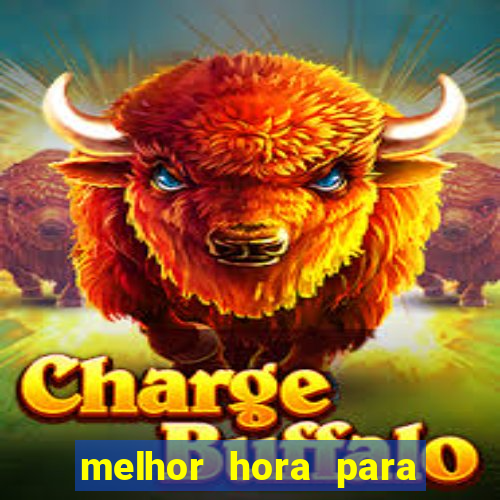 melhor hora para jogar fortune touro